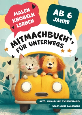 Mitmachbuch für unterwegs ab 6 Jahren