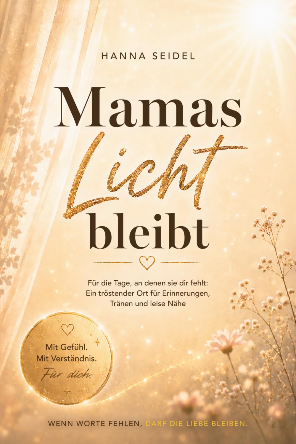 Mamas Licht bleibt